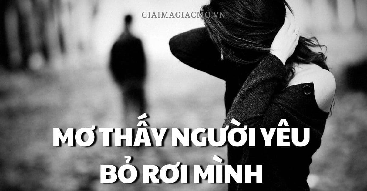 Mo Thay Nguoi Yeu Bo Roi Minh