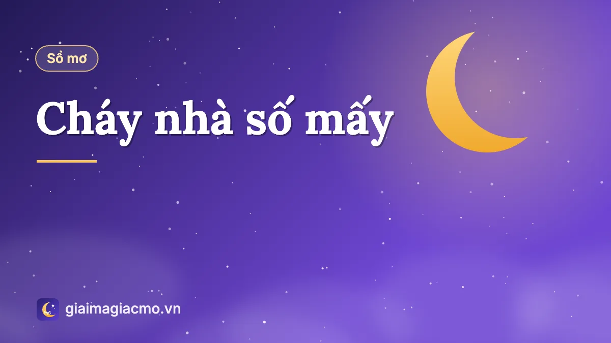 Minh hoạ ngôi nhà bốc cháy trong đêm và giải mã giấc mơ cháy nhà theo sổ mơ