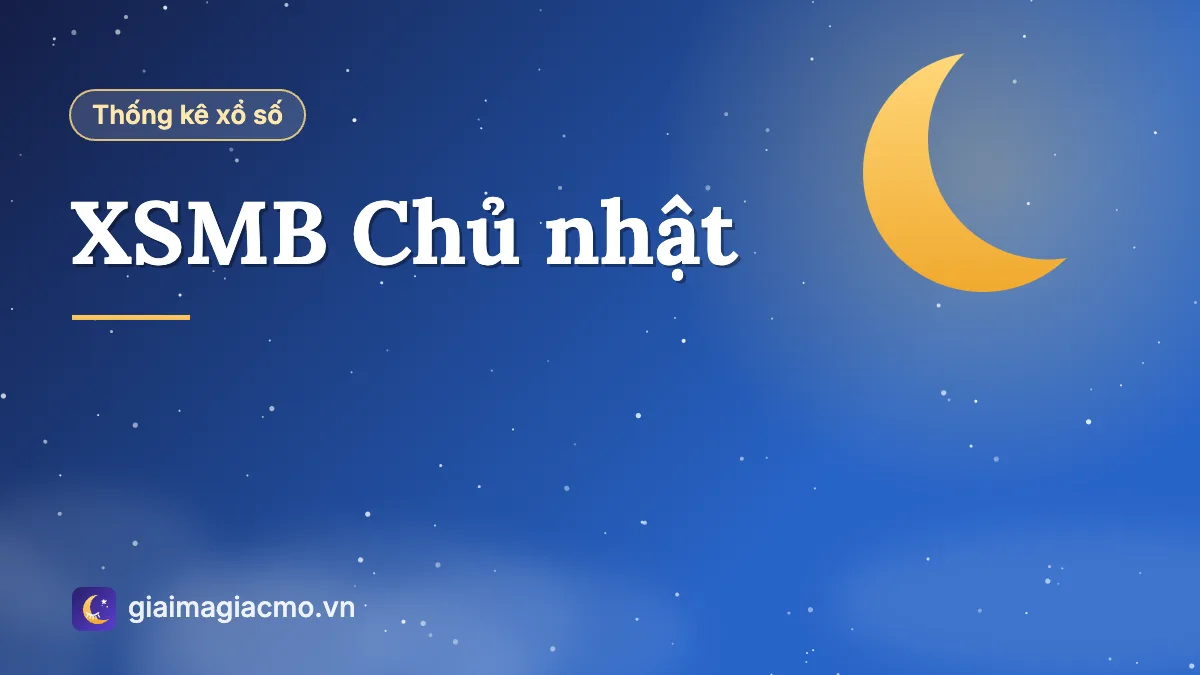 Minh hoạ bảng số liệu XSMB Chủ nhật tổng hợp từ kết quả xổ số đã công bố