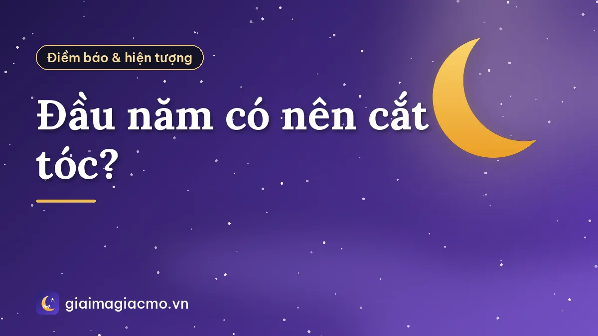 Đầu năm có nên cắt tóc?