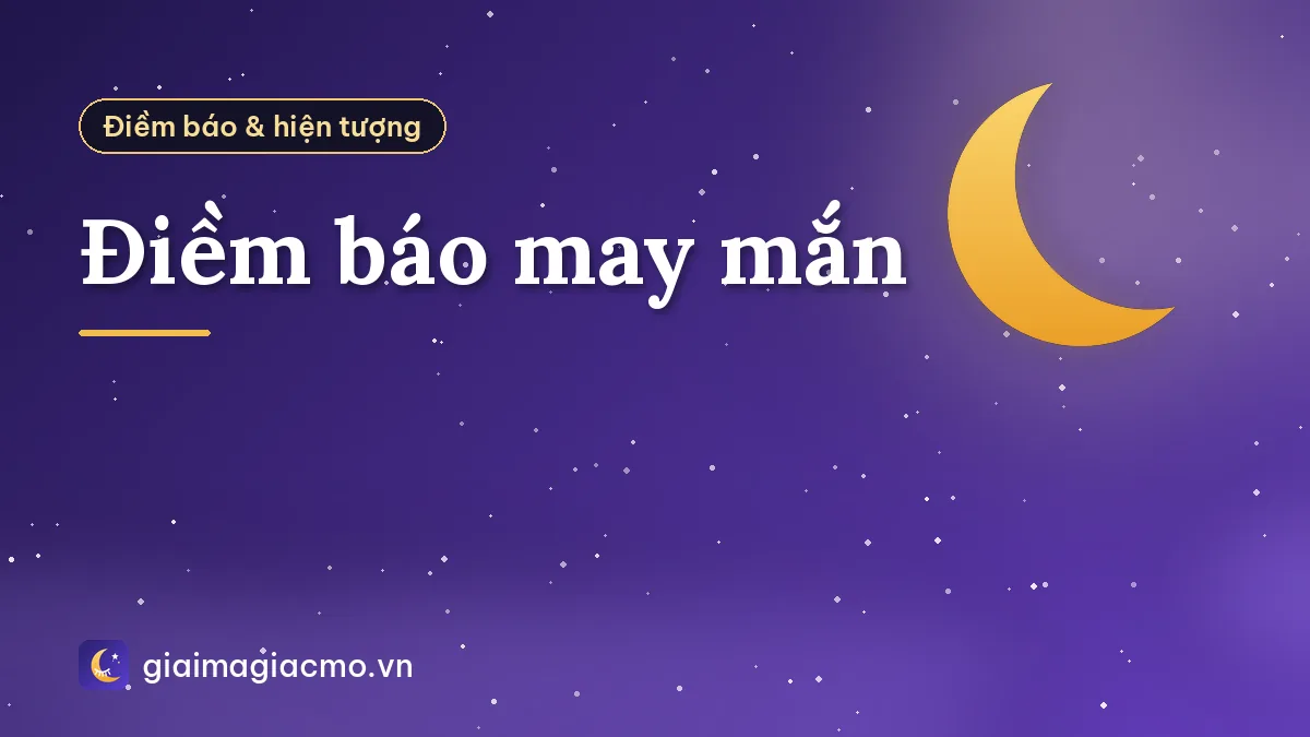 Điềm báo may mắn