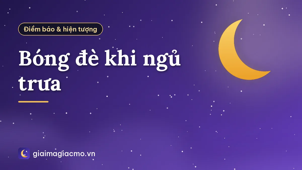 Bóng đè khi ngủ trưa