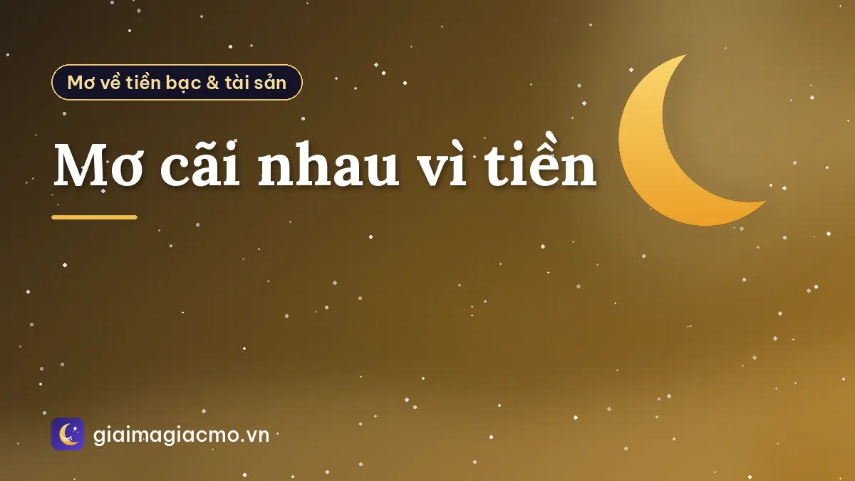 Mơ cãi nhau vì tiền