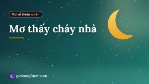 Mơ thấy cháy nhà