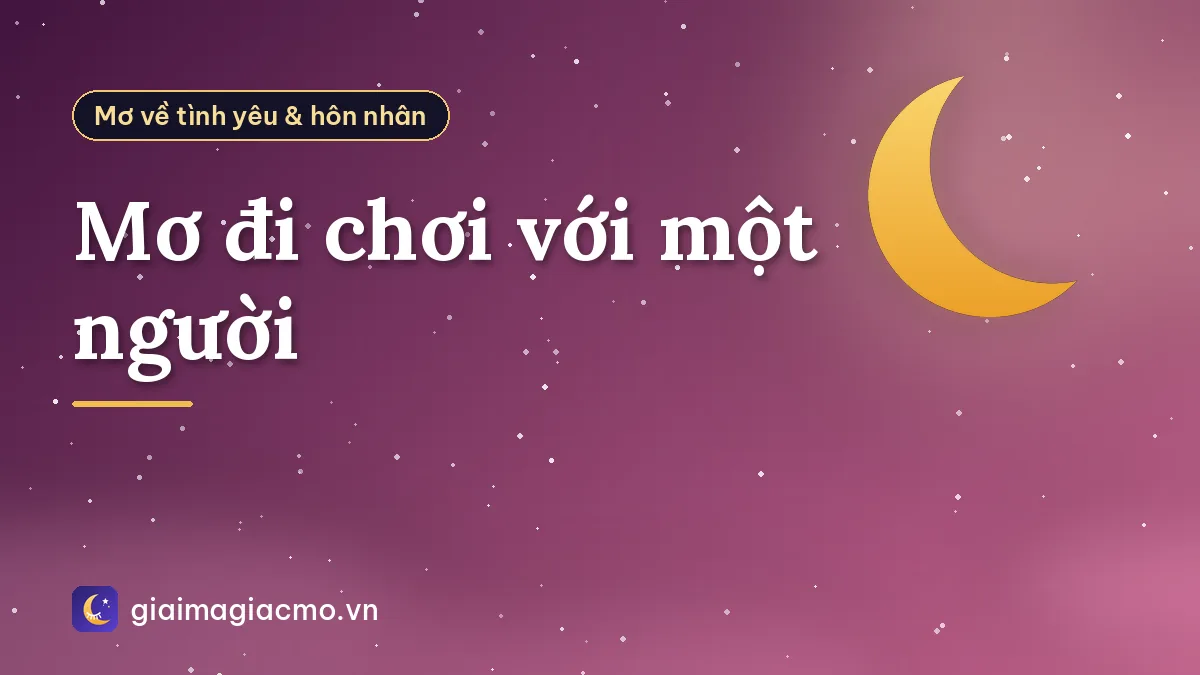 Mơ đi chơi với một người