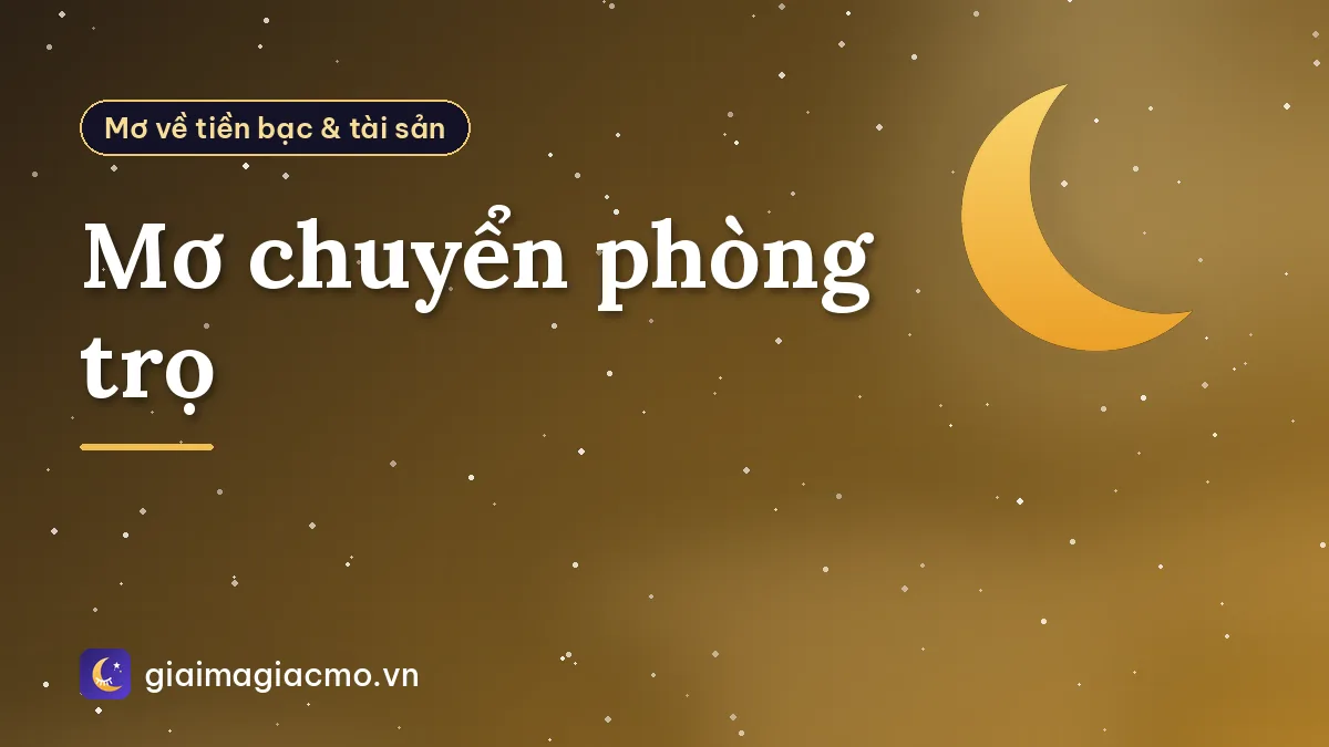 Mơ chuyển phòng trọ