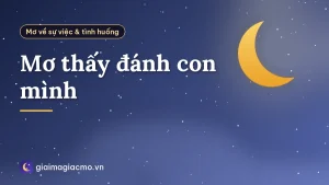 Mơ thấy đánh con mình