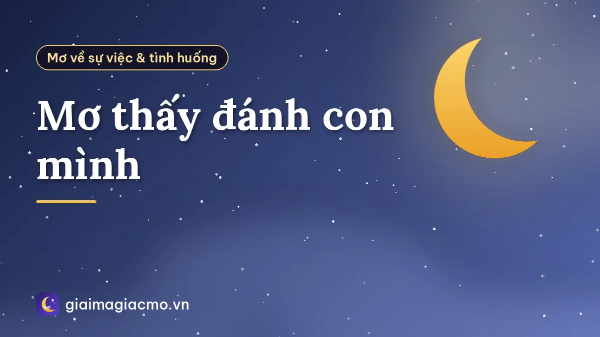 Mơ thấy đánh con mình
