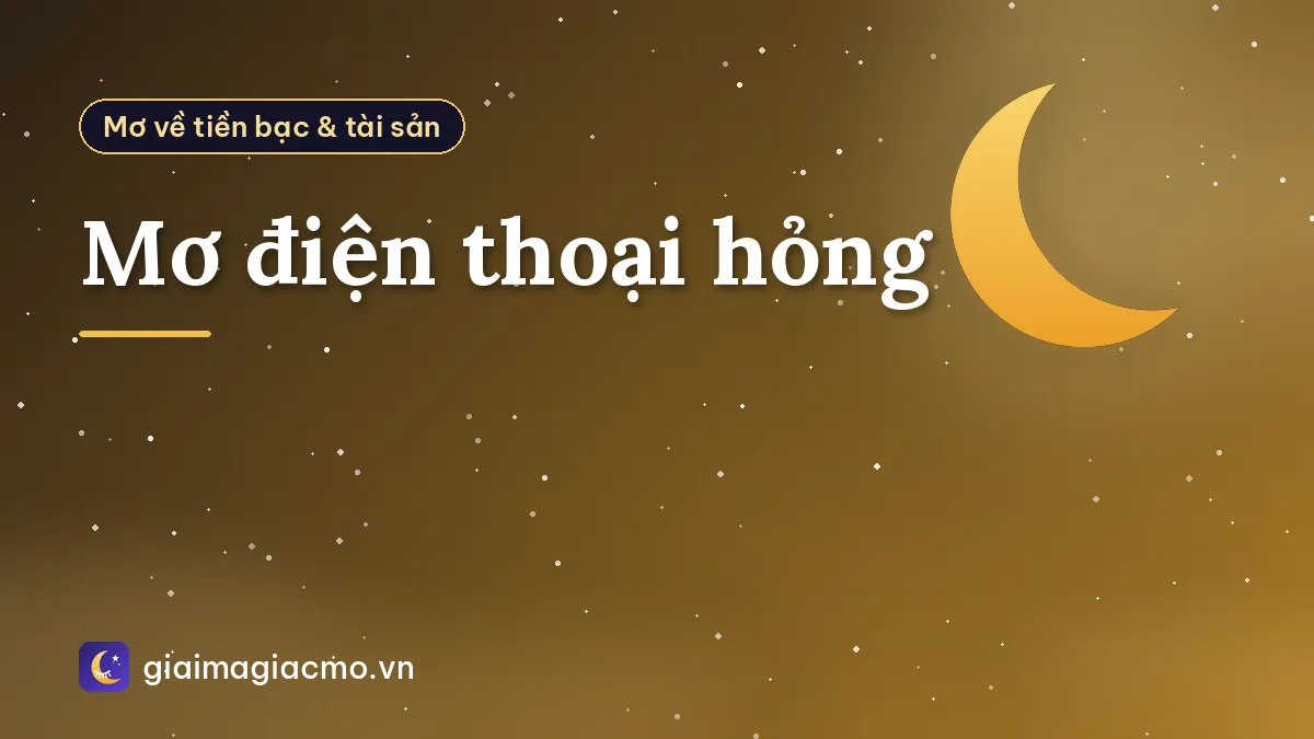 Mơ điện thoại hỏng
