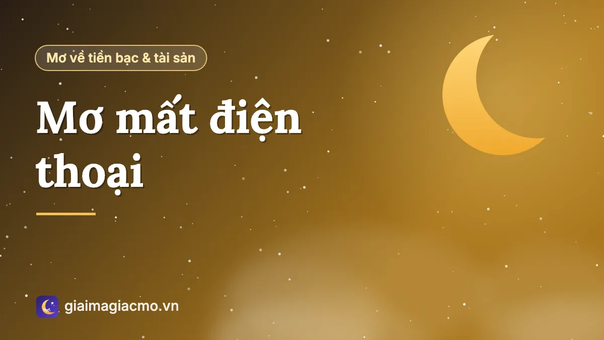 Minh hoạ giải mã giấc mơ mất điện thoại