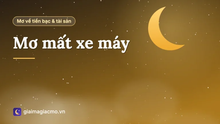 Nằm mơ mất xe máy là điềm gì, đánh con gì? Ý nghĩa từng giấc mơ