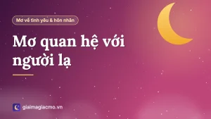 Minh hoạ giải mã giấc mơ quan hệ với người lạ dưới góc nhìn tâm lý
