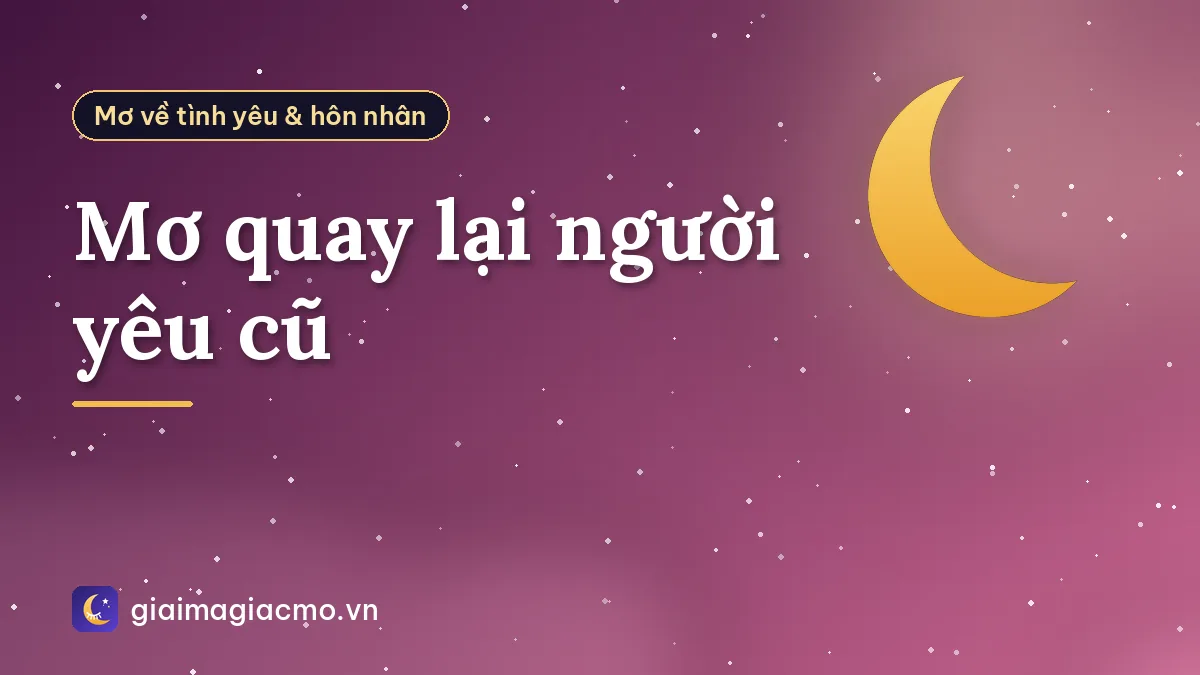 Mơ quay lại người yêu cũ
