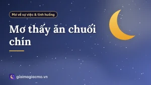 Mơ thấy ăn chuối chín