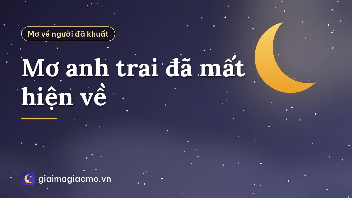 Mơ anh trai đã mất hiện về