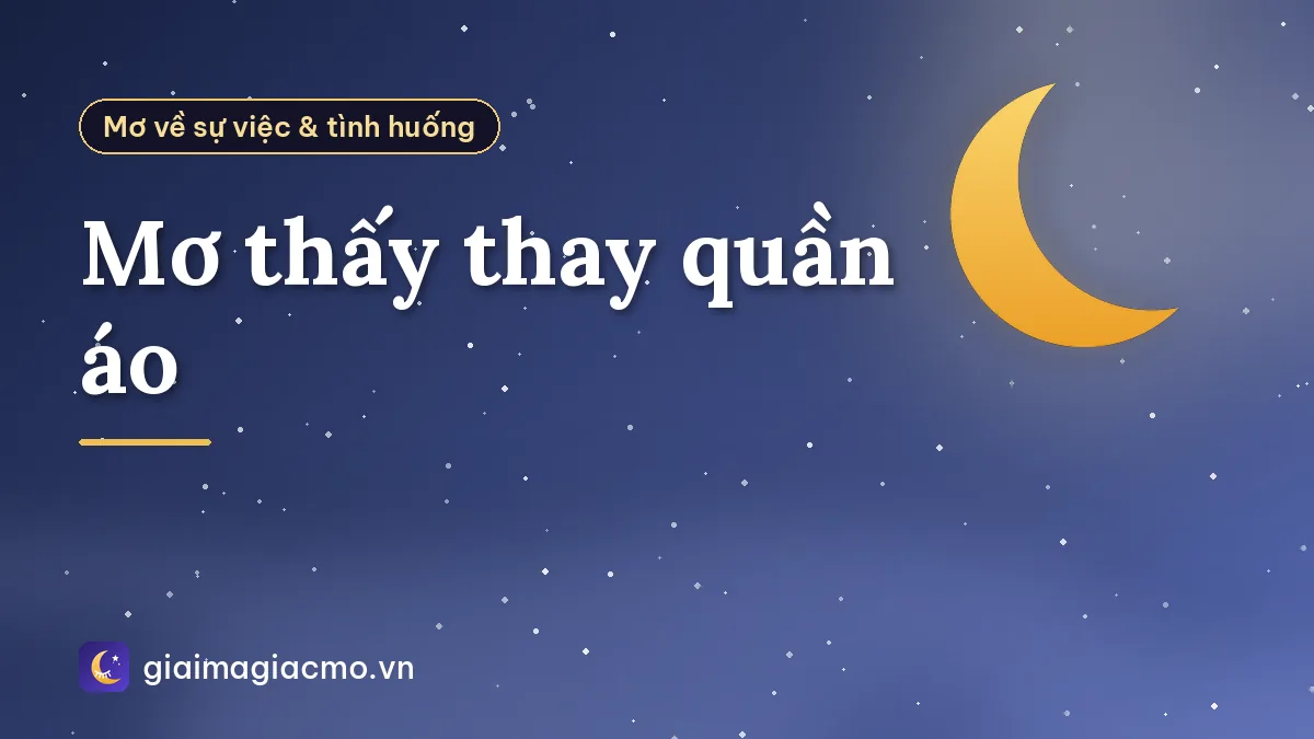 Mơ thấy thay quần áo