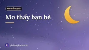 Mơ thấy bạn bè
