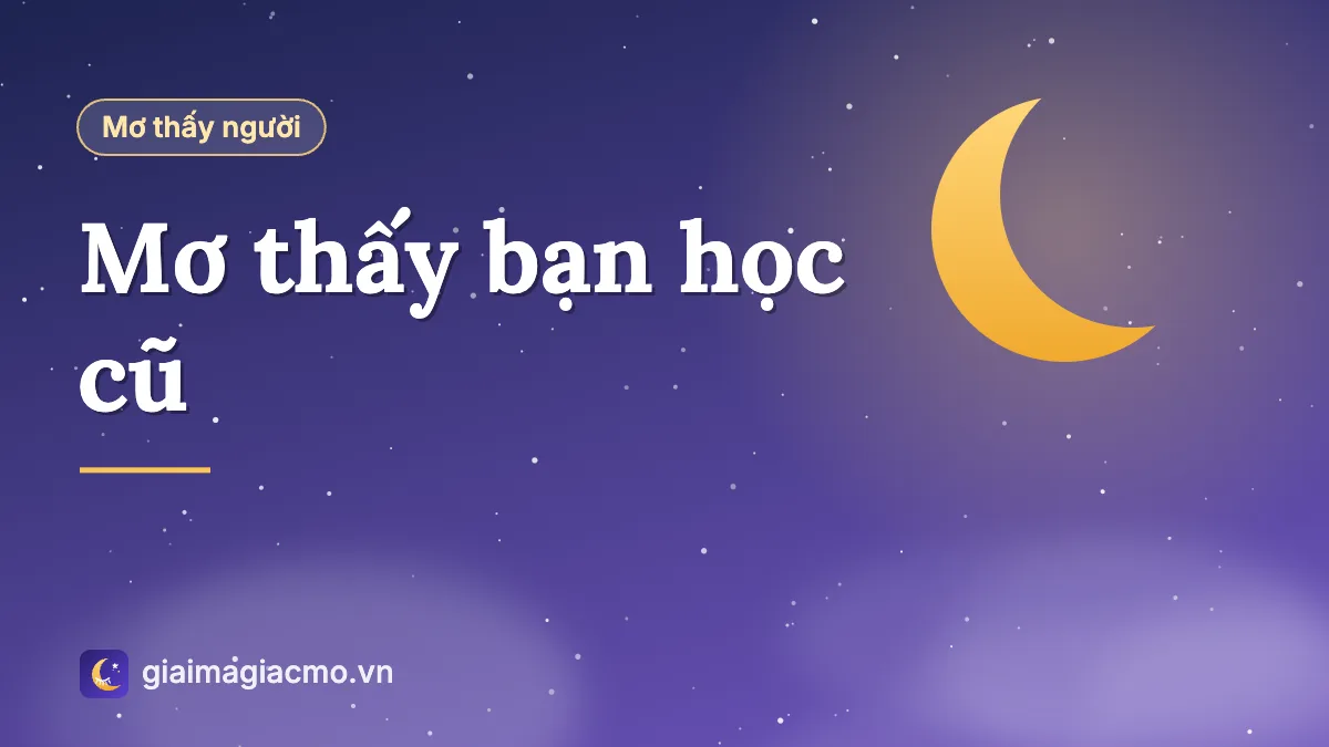 Nhóm bạn học trò mặc đồng phục trong lớp học, minh hoạ giấc mơ thấy bạn học cũ