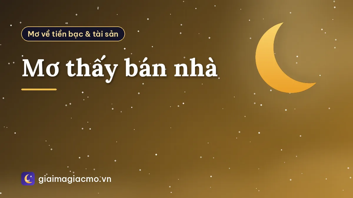 Mơ thấy bán nhà