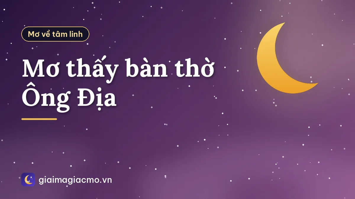 Mơ thấy bàn thờ Ông Địa