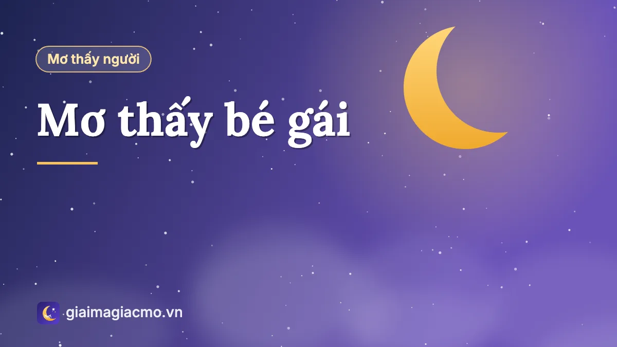 Minh hoạ giải mã giấc mơ thấy bé gái