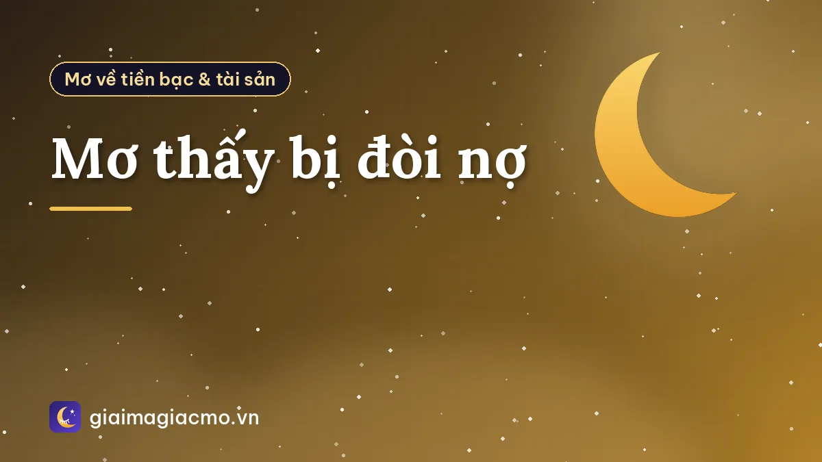 Mơ thấy bị đòi nợ