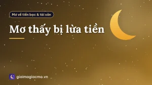 Mơ thấy bị lừa tiền