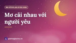 Minh hoạ giải mã giấc mơ cãi nhau với người yêu