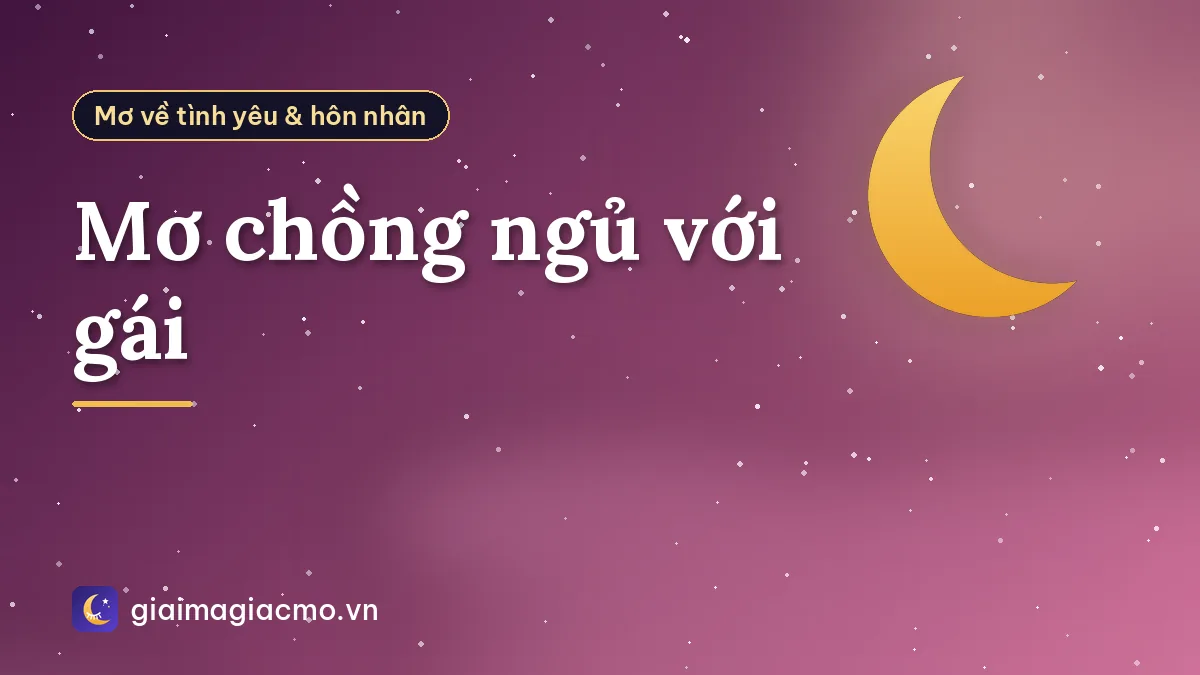 Mơ chồng ngủ với gái