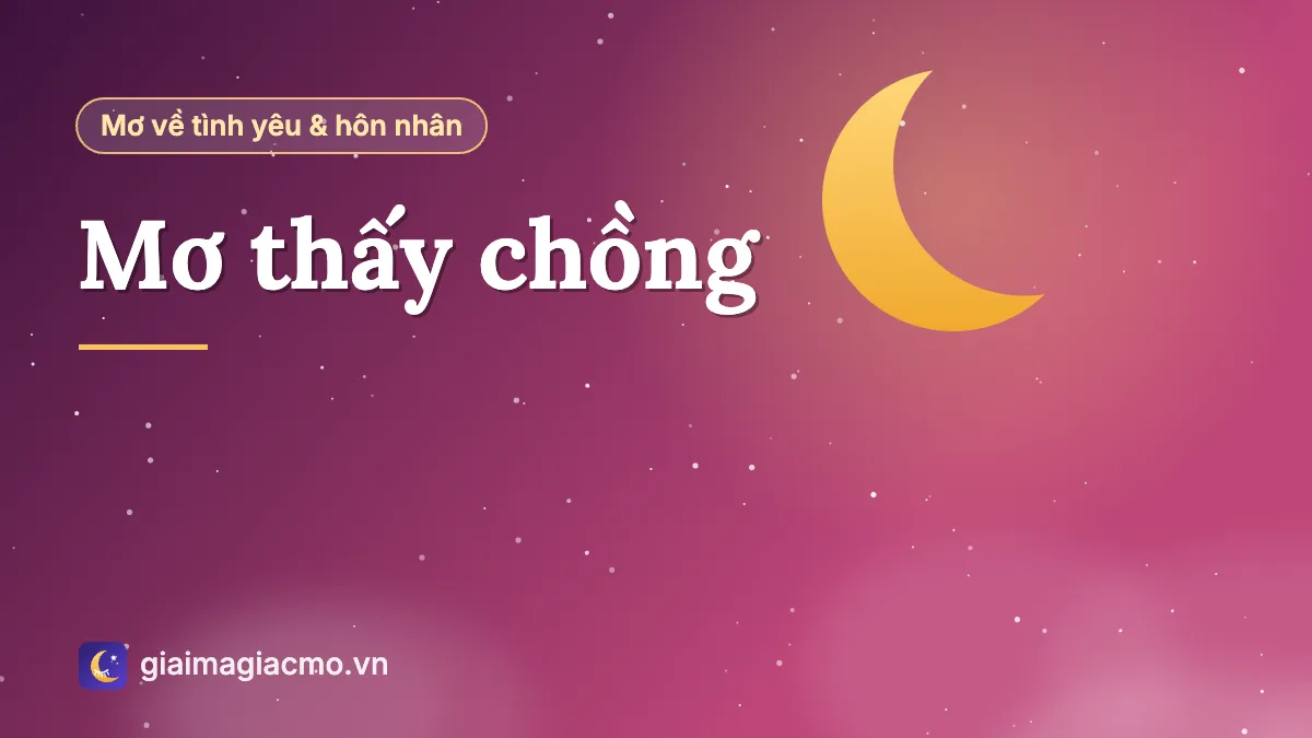 Minh hoạ giải mã giấc mơ thấy chồng trong đời sống hôn nhân