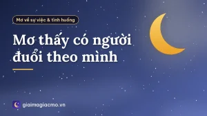 Mơ thấy có người đuổi theo mình
