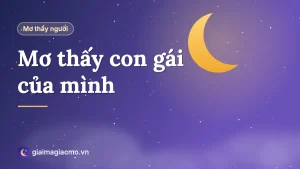 Minh hoạ giải mã giấc mơ thấy con gái của mình
