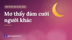 Minh hoạ giấc mơ đứng nhìn đám cưới của người khác