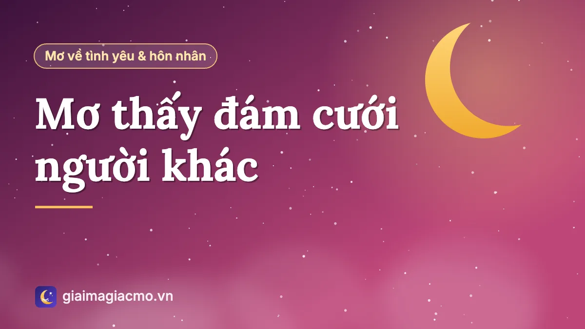 Minh hoạ giấc mơ đứng nhìn đám cưới của người khác