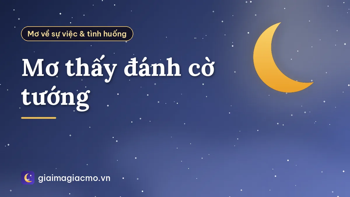 Mơ thấy đánh cờ tướng