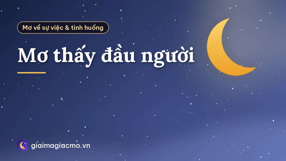 Mơ thấy đầu người