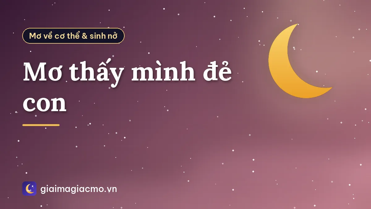 Mơ thấy mình đẻ con
