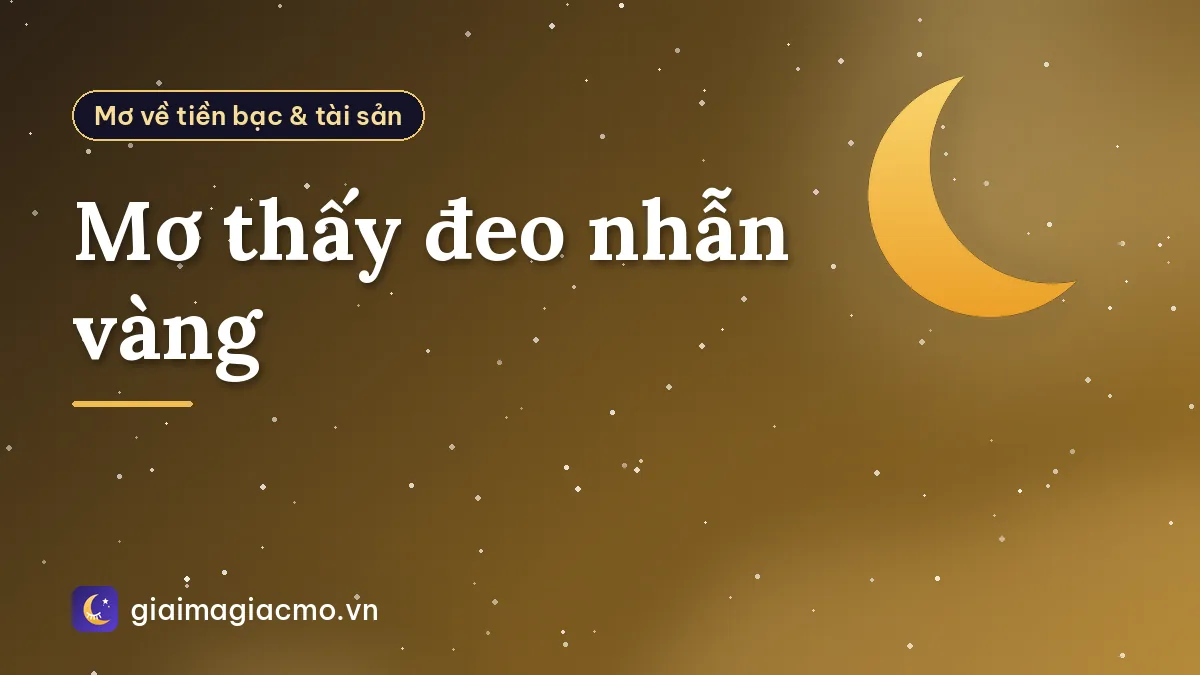 Mơ thấy đeo nhẫn vàng
