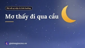 Mơ thấy đi qua cầu