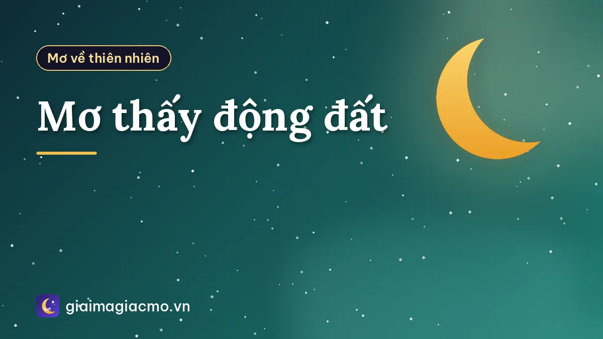 Mơ thấy động đất