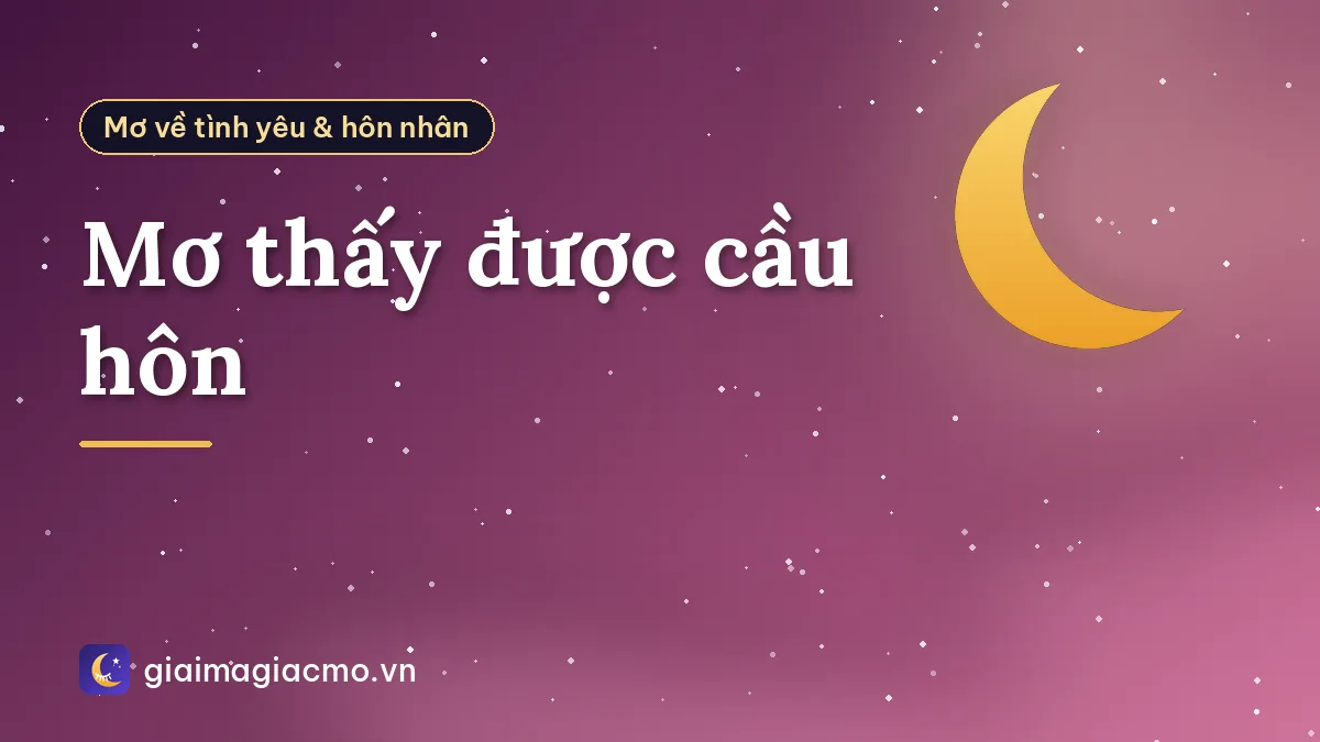 Mơ thấy được cầu hôn