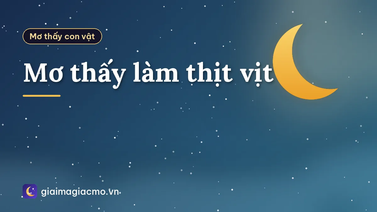 Mơ thấy làm thịt vịt