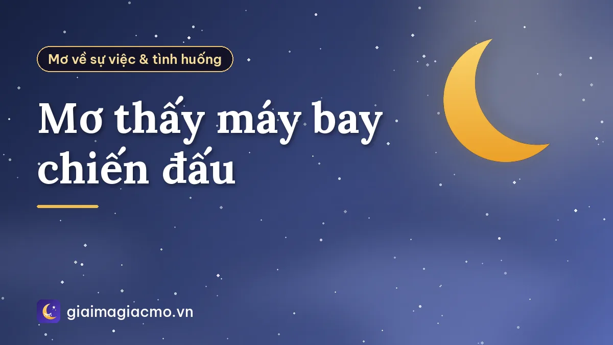 Mơ thấy máy bay chiến đấu