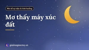 Mơ thấy máy xúc đất