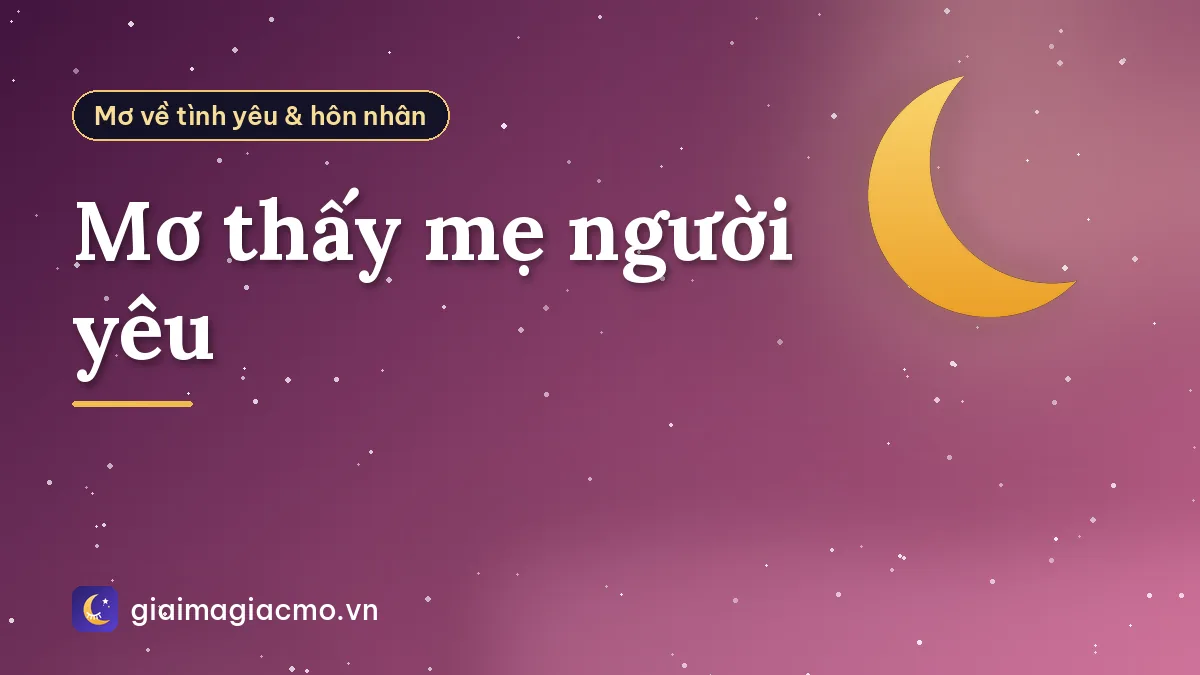 Mơ thấy mẹ người yêu