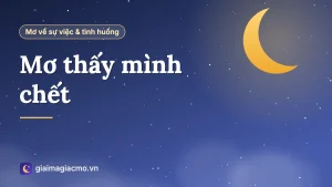 Minh hoạ giải mã giấc mơ thấy mình chết và ý nghĩa điềm ngược