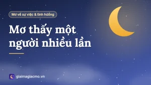 Minh hoạ giấc mơ thấy cùng một người lặp lại nhiều đêm