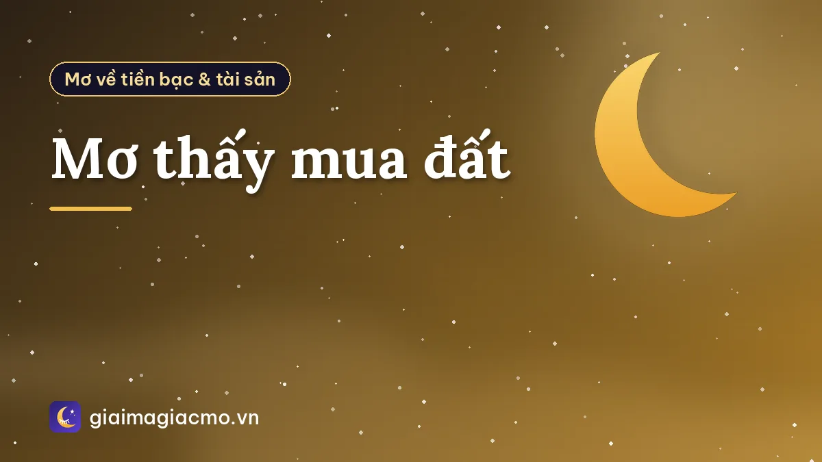 Mơ thấy mua đất