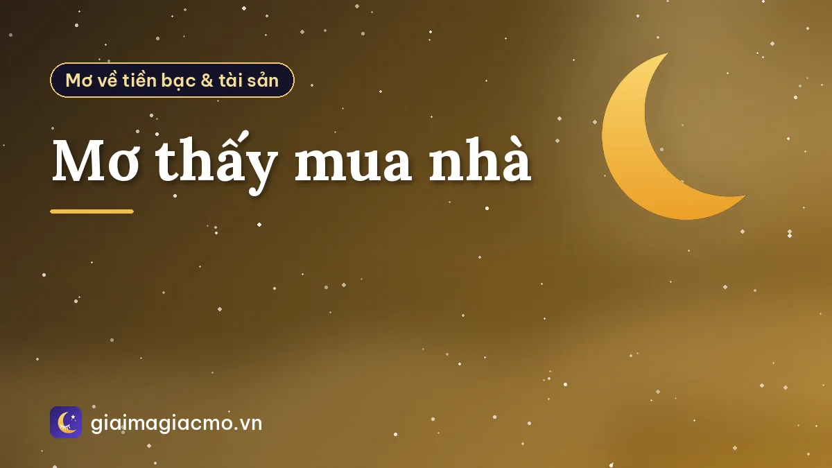 Mơ thấy mua nhà