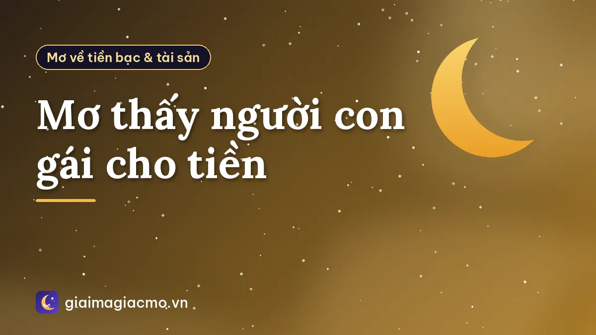 Mơ thấy người con gái cho tiền